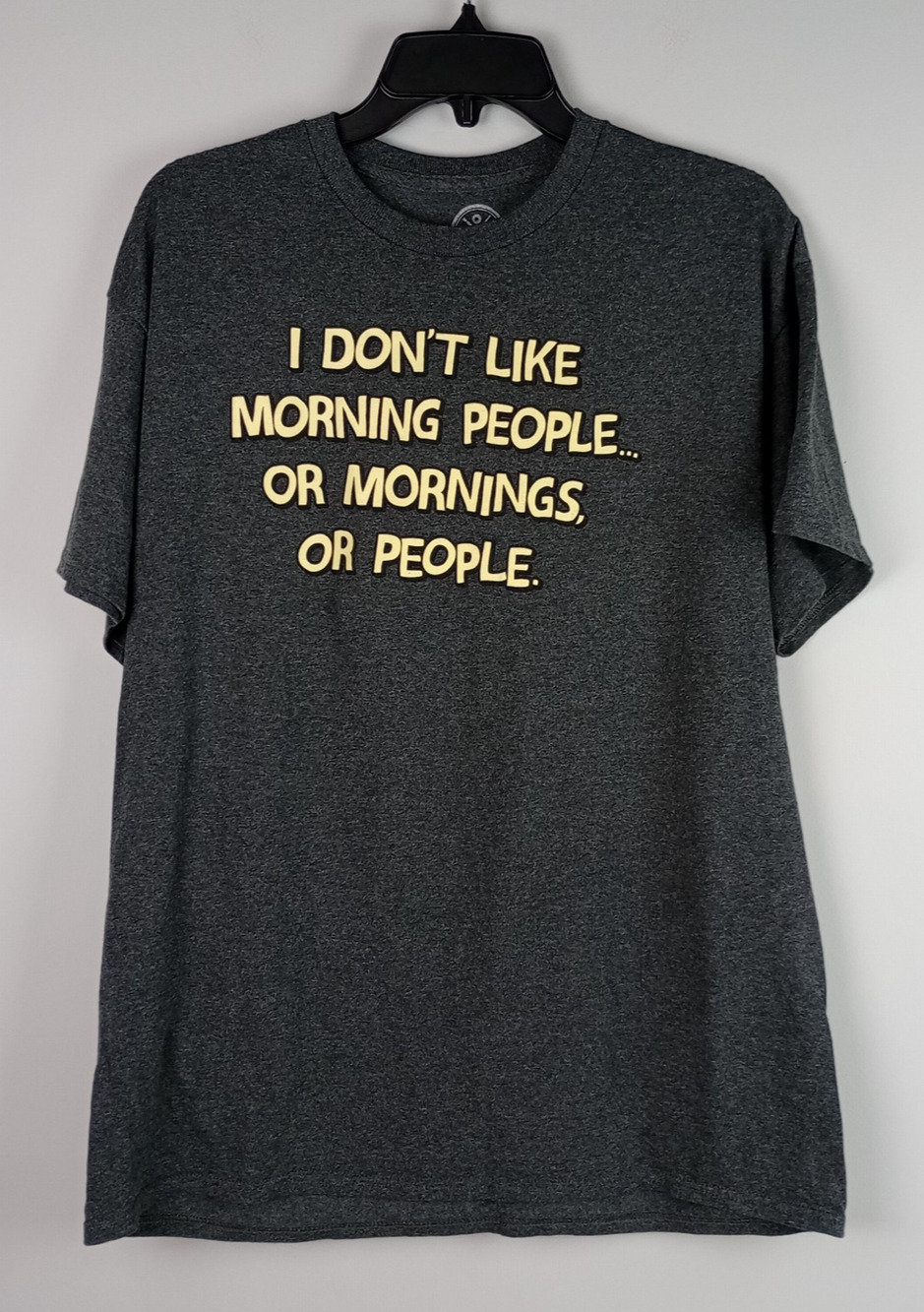 DOM Mens‎ L Dark Gray I Don't Like Morning People Short Sleeve Graphic Tshirt